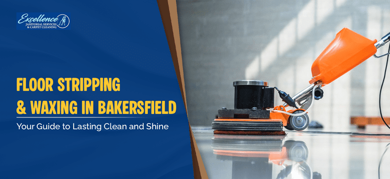 Floor-Stripping-and-Waxing-in-Bakersfield